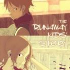 [Ichii Tetsuro] THE RUNAWAY KIDS’ STORY